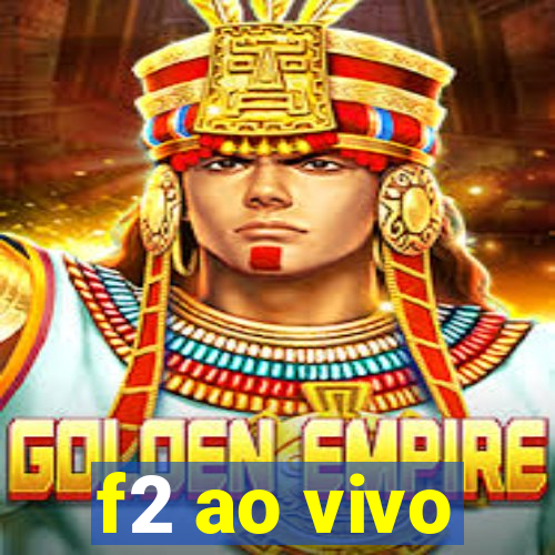 f2 ao vivo